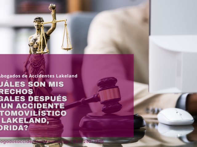 ¿Cuáles son mis derechos legales después de un accidente automovilístico en Lakeland, Florida?
