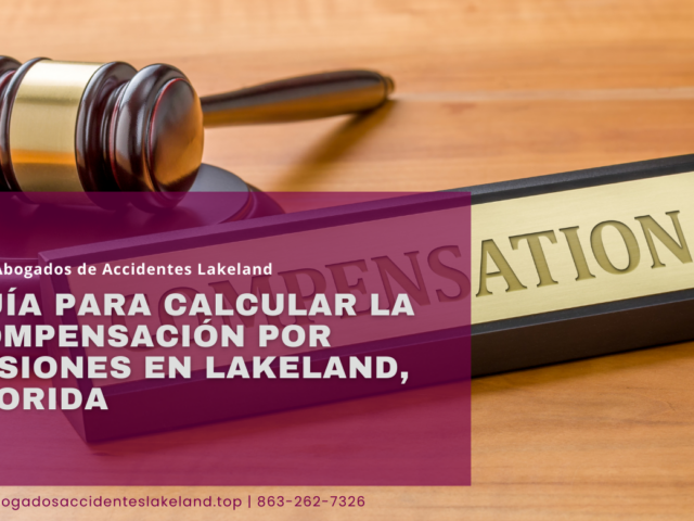 Guía para calcular la compensación por lesiones en Lakeland, Florida