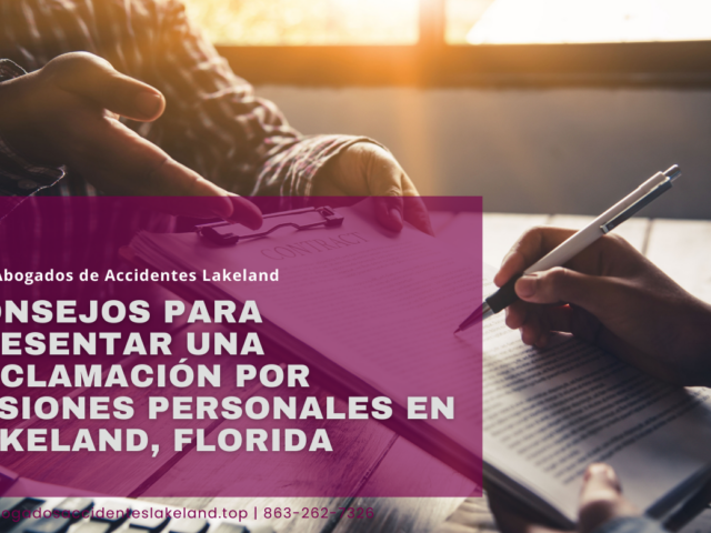 Consejos para Presentar una Reclamación por Lesiones Personales en Lakeland, Florida