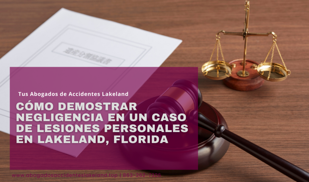 requisitos para probar negligencia Lakeland