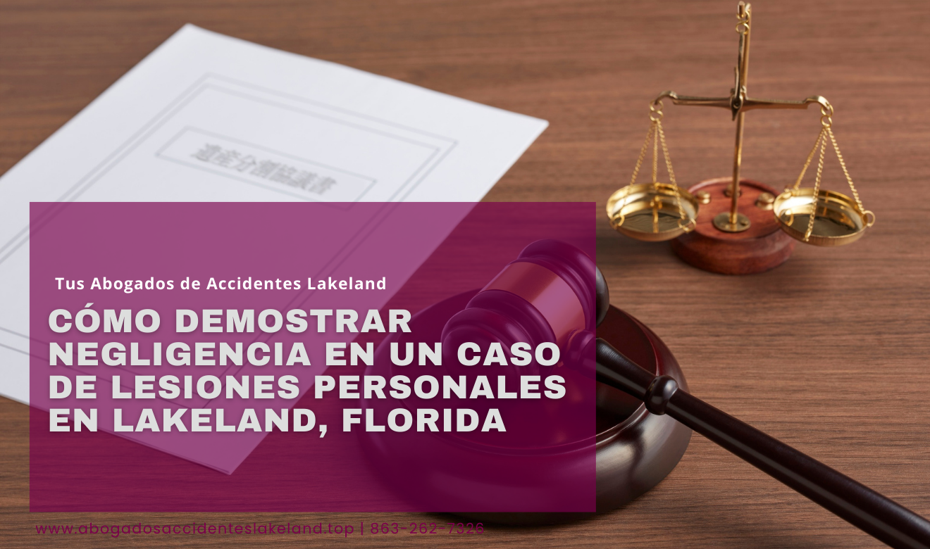 requisitos para probar negligencia Lakeland