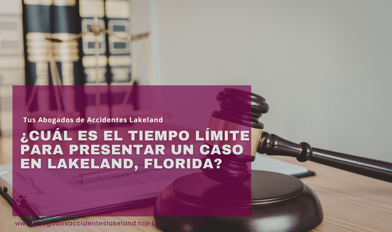 tiempo límite para presentar caso Lakeland