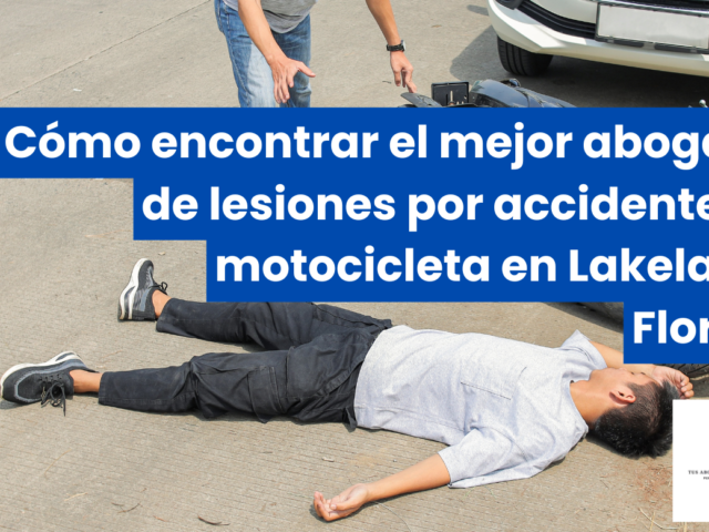 Cómo encontrar el mejor abogado de lesiones por accidente de motocicleta en Lakeland, Florida