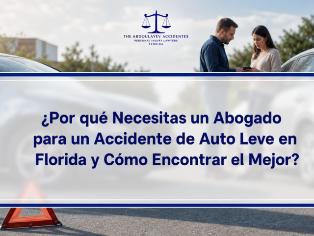 ¿Por qué Necesitas un Abogado para un Accidente de Auto Leve en Florida y Cómo Encontrar el Mejor?